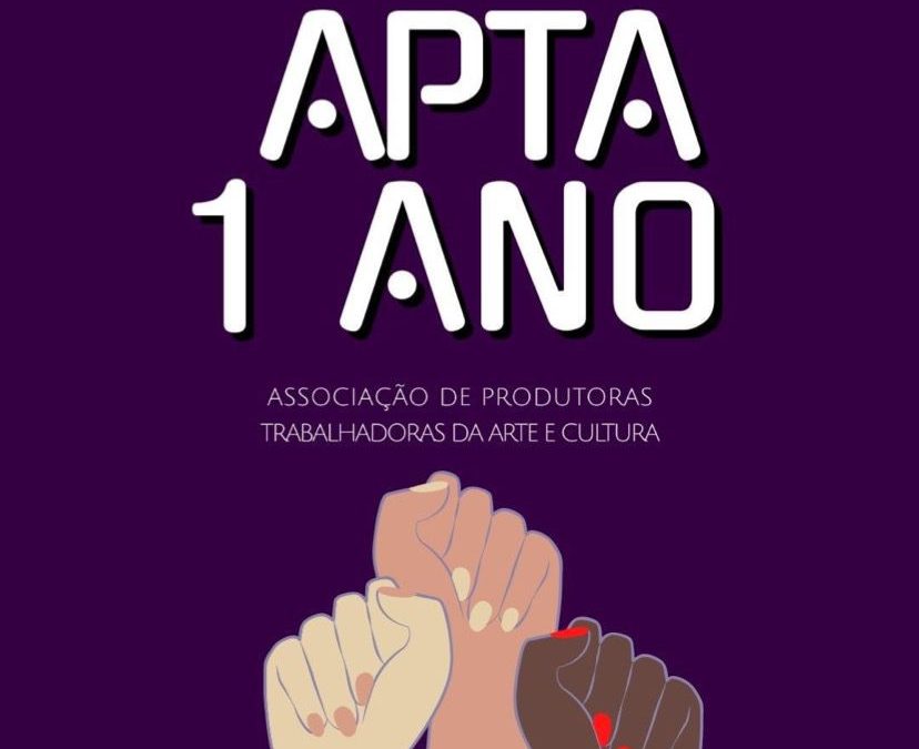 APTA – Associação de Produtoras Trabalhadoras da Arte e Cultura completa seu primeiro ano ampliando e nacionalizando a entidade